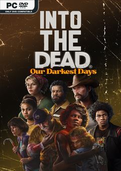 Tải game Into the Dead Our Darkest Days v0.5.2 Early Access
