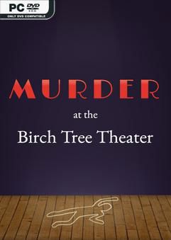 Tải game Murder at the Birch Tree Theater-TENOKE