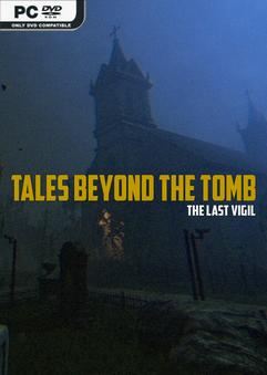 Tải game Tales Beyond The Tomb The Last Vigil-TENOKE Tải game Tales Beyond The Tomb The Last Vigil-TENOKE